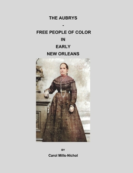 Paperback The Aubrys - Free People of Color in Early New Orleans Book