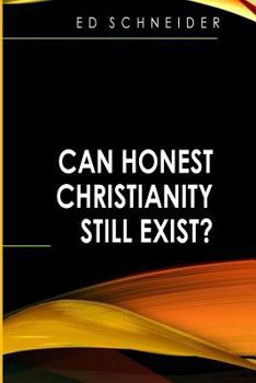 Paperback Can Honest Christianity Still Exist? Book