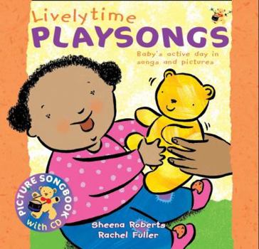 Paperback Lively Time Playsongs: Baby's Active Day in Songs and Pictures Book