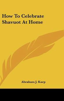 How To Celebrate Shavuot At Home