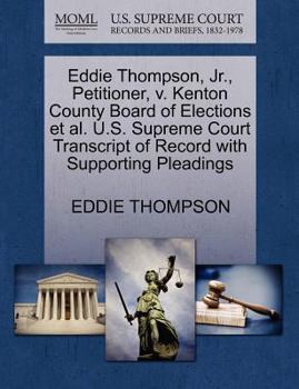 Paperback Eddie Thompson, Jr., Petitioner, V. Kenton County Board of Elections Et Al. U.S. Supreme Court Transcript of Record with Supporting Pleadings Book