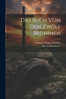 Paperback Das Buch von den zwölf Beghinen [German] Book