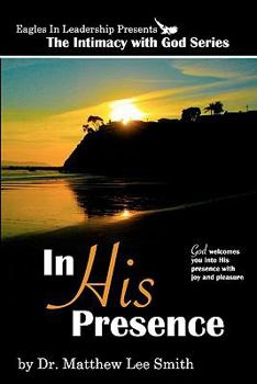 Paperback In His Presence: God welcomes you into His presence with joy and pleasure Book