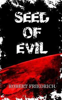 Paperback Seed of Evil: An Ancient Evil Rises Book
