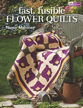Paperback Fast, Fusible Flower Quilts Book