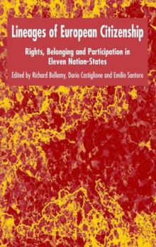 Hardcover Lineages of European Citizenship: Rights, Belonging and Participation in Eleven Nation-States Book