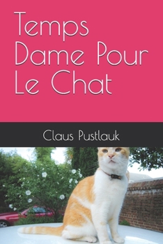 Paperback Temps Dame Pour Le Chat [French] Book