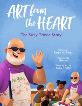 Hardcover Art From the Heart-The Ricky Trione Story Book