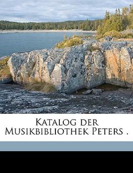 Paperback Katalog Der Musikbibliothek Peters . [German] Book