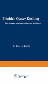 Paperback Friedrich Gustav Kießling: Eine Auswahl Seiner Joachimsthalschen Schulreden [German] Book