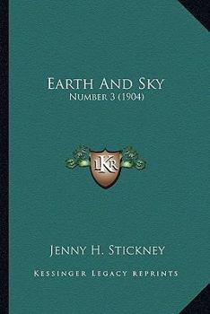 Paperback Earth And Sky: Number 3 (1904) Book