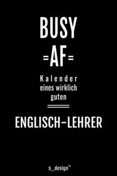 Kalender 2020 f�r Englisch-Lehrer: Wochenplaner / Tagebuch / Journal f�r das ganze Jahr: Platz f�r Notizen, Planung / Planungen / Planer, Erinnerungen und Spr�che