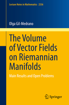 Paperback The Volume of Vector Fields on Riemannian Manifolds: Main Results and Open Problems Book