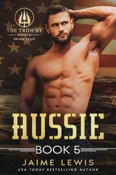 AUSSIE (The Trident Series II - BRAVO Team Book 5)