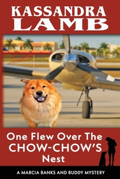 One Flew Over the Chow-Chow's Nest: A Marcia Banks and Buddy Mystery - Book #11 of the Marcia Banks and Buddy Mysteries
