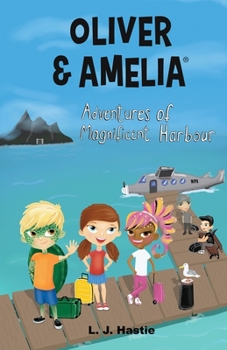 Paperback Oliver & Amelia, Adventures of Magnificent Harbour Book