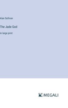 Hardcover The Jade God: in large print Book