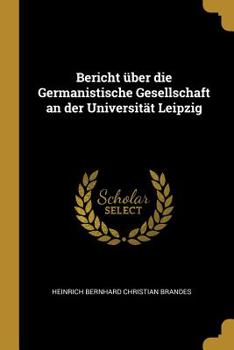 Paperback Bericht über die Germanistische Gesellschaft an der Universität Leipzig Book
