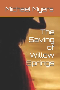 The Saving of Willow Springs