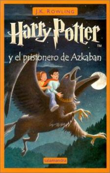 School & Library Binding Harry Potter Y El Prisionero de Azkaban (Harry Potter and the Prisoner of Azkaba [Spanish] Book