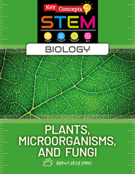 Plants, Microorganisms, and Fungi