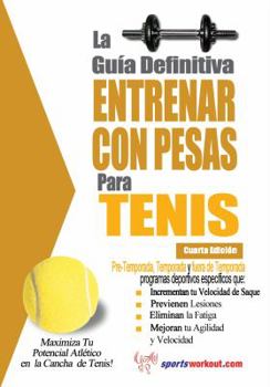 Paperback La guia definitiva - Entrenar con pesas para tenis (Spanish Edition) [Spanish] Book