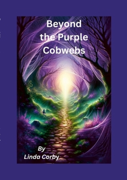 Paperback Beyond The Purple Cobwebs: Novel & Screenplay of (Beyond The Purple Cobwebs) Book