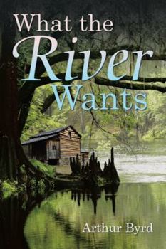 Hardcover What the River Wants Book