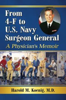 Paperback From 4-F to U.S. Navy Surgeon General: A Physician's Memoir Book