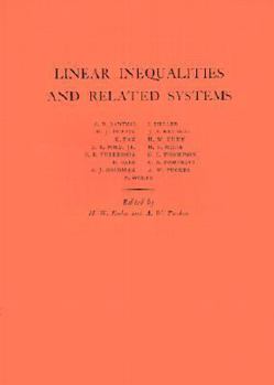 Linear Inequalities and Related Systems - Book #38 of the Annals of Mathematics Studies