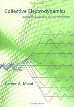 Hardcover Collective Electrodynamics: Quantum Foundations of Electromagnetism Book