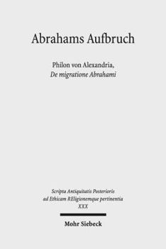 Hardcover Abrahams Aufbruch: Philon Von Alexandria, de Migratione Abrahami [German] Book