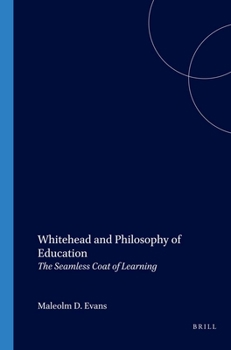 Paperback Whitehead and Philosophy of Education: The Seamless Coat of Learning Book