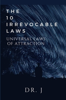 Paperback The 10 Irrevocable Laws: Universal Laws of Attraction Book