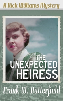 The Unexpected Heiress - Book #1 of the A Nick Williams Mystery