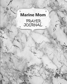 Paperback Marine Mom Prayer Journal: 60 days of Guided Prompts and Scriptures - Gray Marble Book