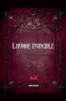 l´Homme Invincible (French Edition)