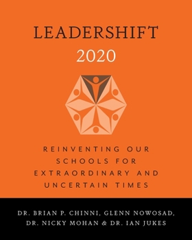 Paperback LeaderShift 2020: Reinventing Our Schools For Extraordinary and Uncertain Times Book