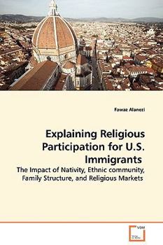 Paperback Explaining Religious Participation for U.S. Immigrants Book