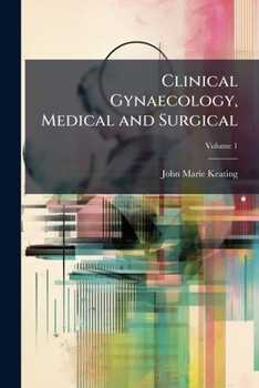 Paperback Clinical Gynaecology, Medical and Surgical; Volume 1 Book