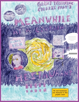 Paperback Giant Telepathic Spiders Part 2: Meanwhile at a Certain Restaurant!!!!! Book