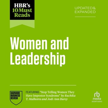 Hbr's 10 Must Reads on Women and Leadership, Updated and Expanded: Featuring Stop Telling Women They Have Imposter Syndrome by Ruchika T. Malhotra and