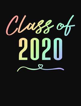 Paperback Class of 2020: College Ruled Composition Notebook Book