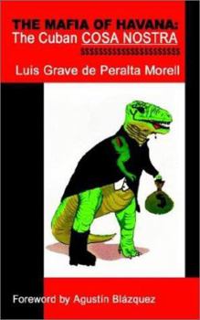The Mafia of Havana: The Cuban Cosa Nostra