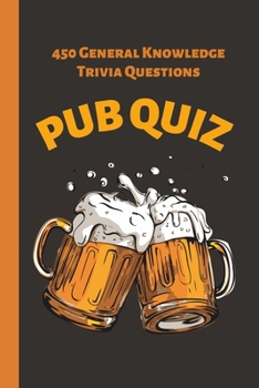 Paperback Pub Quiz: 450 General Knowledge Trivia Questions Book