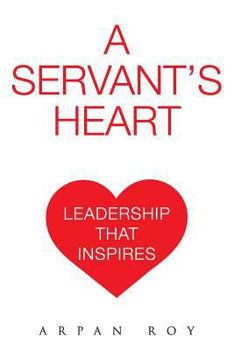 Paperback A Servant's Heart: Leadership that inspires Book