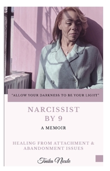 Paperback Narcissist By 9: Healing From Attachment and Abandonment Issues Book
