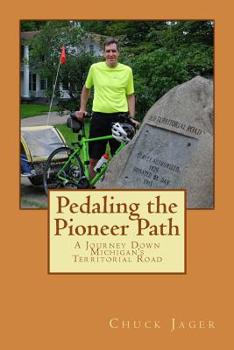 Paperback Pedaling the Pioneer Path: A Journey down the Territorial Road Book