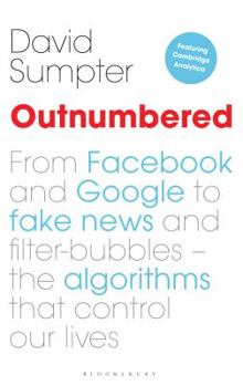 Outnumbered: Exploring the Algorithms That Control Our Lives