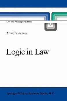 Hardcover Logic in Law: Remarks on Logic and Rationality in Normative Reasoning, Especially in Law Book